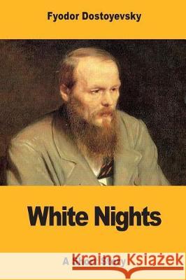White Nights Fyodor Dostoevsky Constance Garnett 9781975908249 Createspace Independent Publishing Platform - książka