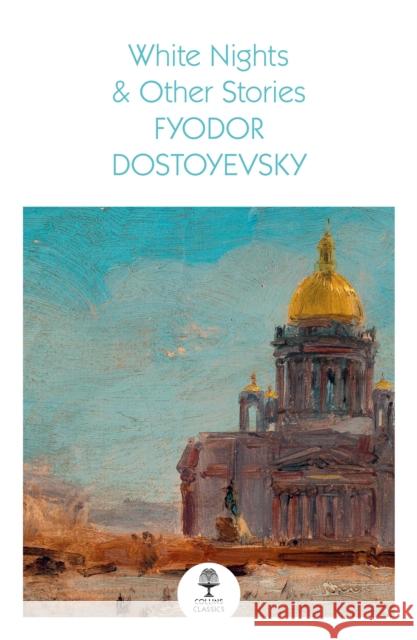 White Nights & Other Stories Fyodor Dostoyevsky 9780008802516 HarperCollins Publishers - książka