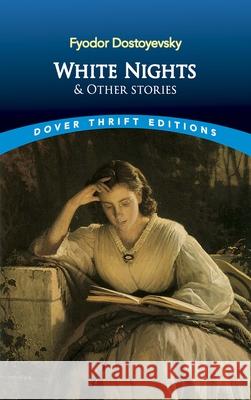 White Nights and Other Stories Fyodor Dostoyevksy 9780486469485  - książka
