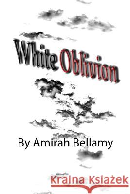 White Oblivion Amirah Bellamy 9781511577274 Createspace - książka