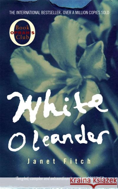 White Oleander Janet Fitch 9781860498046 Little, Brown Book Group - książka