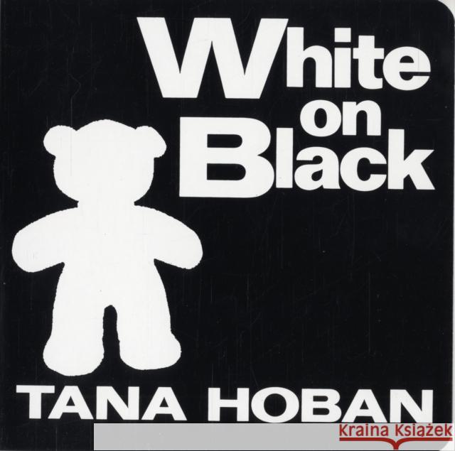 White on Black: A High Contrast Book For Newborns Tana Hoban 9780688119195 HarperCollins Publishers Inc - książka
