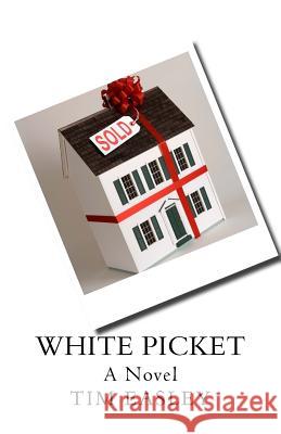 White Picket Tim Easley 9781518780974 Createspace - książka