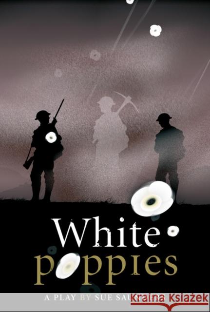 White Poppies Heinemann Plays Sue Saunders 9780435233457 Pearson Education Limited - książka