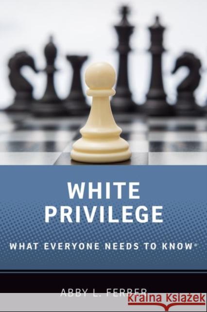 White Privilege: What Everyone Needs to Know®  9780190684051 Oxford University Press Inc - książka