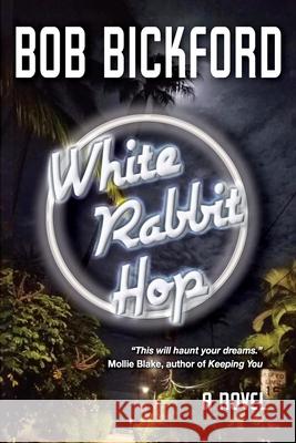 White Rabbit Hop Bob Bickford 9781950613717 Taylor and Seale Publishing - książka
