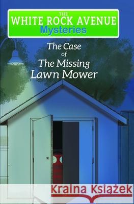 White Rock Avenue: The Case of the Missing Lawn Mower DL Sayles 9780578743271 Cape and Swordstick Press - książka