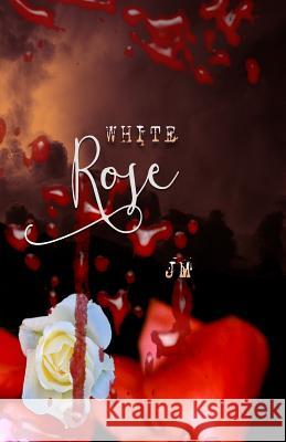 White Rose J. M 9781978141285 Createspace Independent Publishing Platform - książka