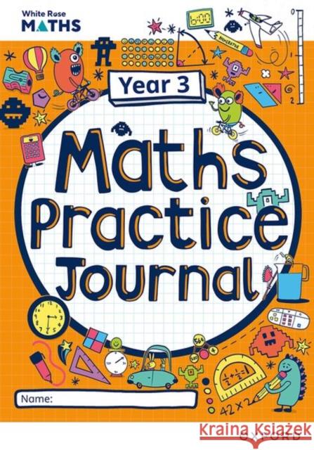 White Rose Maths Practice Journals Year 3 Workbook: Single Copy Hamilton 9781382044769 Oxford University Press - książka