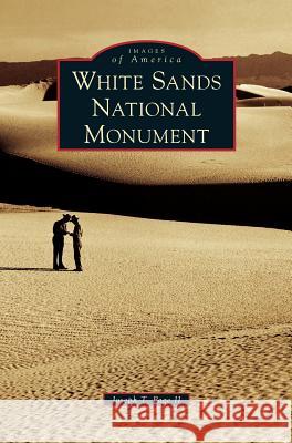 White Sands National Monument Joseph T Page, II 9781531675417 Arcadia Publishing Library Editions - książka