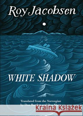 White Shadow Roy Jacobsen Don Bartlett Don Shaw 9781771964036 Biblioasis - książka