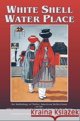 White Shell Water Place (Hardcover) F. Richard Sanchez 9780865347861 Sunstone Press - książka
