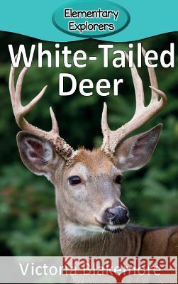 White-Tailed Deer Victoria Blakemore 9780998985589 Victoria Blakemore - książka