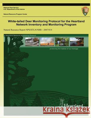 White-tailed Deer Monitoring Protocol for the Heartland Network Inventory and Monitoring Program Cribbs, J. Tyle 9781492354963 Createspace - książka