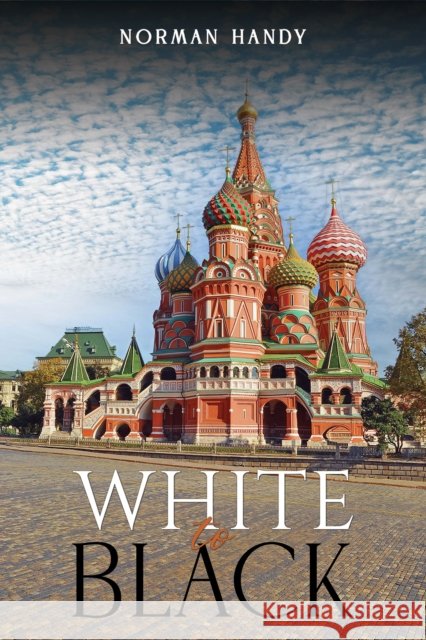 White to Black Norman Handy 9781035865635 Austin Macauley Publishers - książka
