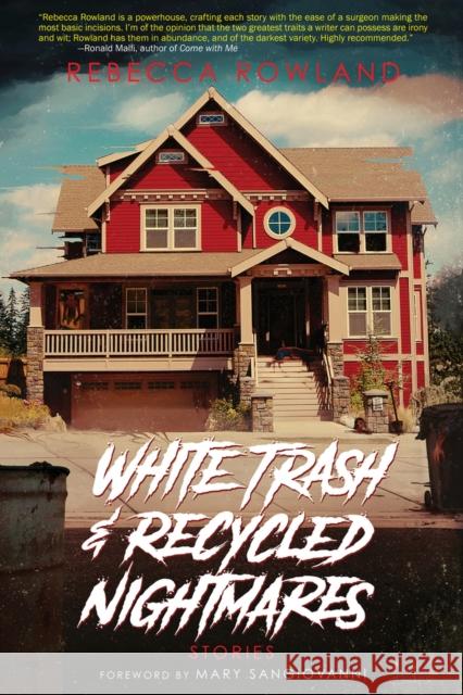 White Trash and Recycled Nightmares Rebecca Rowland 9781639511204 Stygian Sky Media LLC - książka