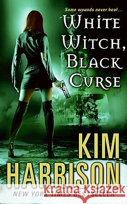 White Witch, Black Curse Kim Harrison 9780061138027 Eos - książka