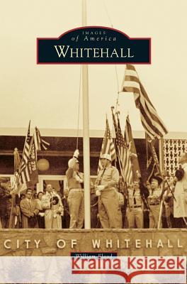 Whitehall William Flood 9781531671549 Arcadia Publishing Library Editions - książka