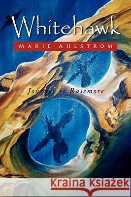 Whitehawk Marie Ahlstrom 9781436327404 XLIBRIS CORPORATION - książka