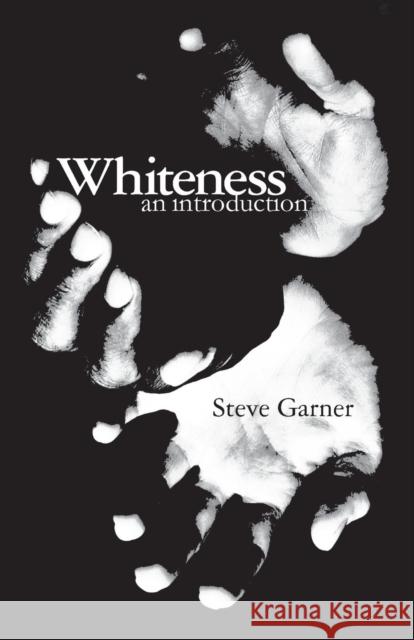 Whiteness: An Introduction Garner, Steve 9780415403641 TAYLOR & FRANCIS LTD - książka