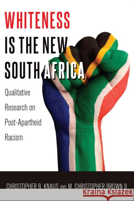 Whiteness Is the New South Africa: Qualitative Research on Post-Apartheid Racism Steinberg, Shirley R. 9781433127243 Plang - książka