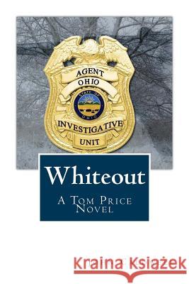 Whiteout: A Tom Price Novel John Caldwell 9781533277428 Createspace Independent Publishing Platform - książka