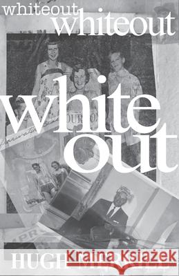 Whiteout: recollections on a family of privilege Hugh Merrill 9781950380497 Spartan Press - książka