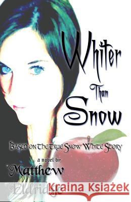 Whiter Than Snow Matthew Eldridge 9781496112422 Createspace - książka