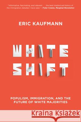 Whiteshift: Populism, Immigration, and the Future of White Majorities Eric Kaufmann 9781419741920 Abrams Press - książka