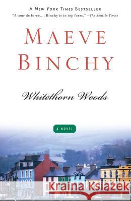 Whitethorn Woods Maeve Binchy 9780307455239 Anchor Books - książka