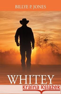 Whitey Billye P. Jones 9781478788584 Outskirts Press - książka
