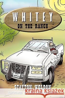 Whitey on the Ranch Stayton Weldon Susan Anderson-Shorter 9781449054748 Authorhouse - książka