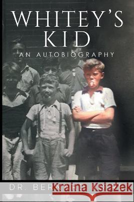 Whitey\'s Kid: An Autobiography Bernard Koire Alison Brustein Hillary Lester 9781957917245 Glass Spider Publishing - książka