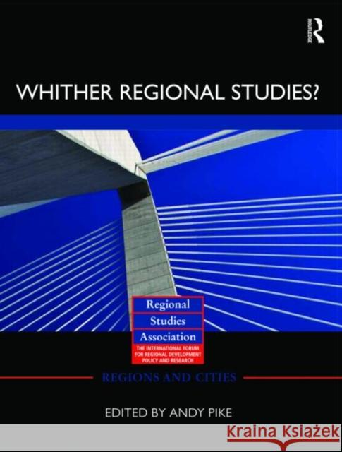 'Whither regional studies?' ANDY Pike   9780415478755 Taylor & Francis - książka