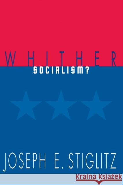 Whither Socialism? Joseph E. Stiglitz 9780262691826 MIT Press - książka