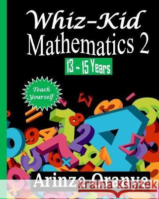 Whiz-kid mathematics 2 Oranye, Arinze Edward 9781976180446 Createspace Independent Publishing Platform - książka