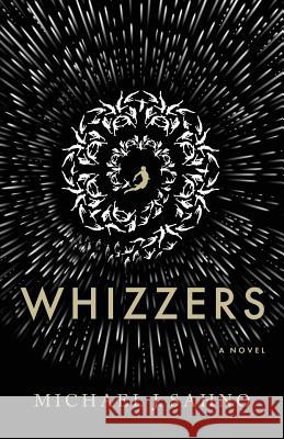 Whizzers Michael J. Sahno 9781944173104 Sahno Publishing - książka
