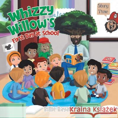 Whizzy Willow's First Day at School Billie Rayatt 9781953731555 Booktrail Publishing - książka