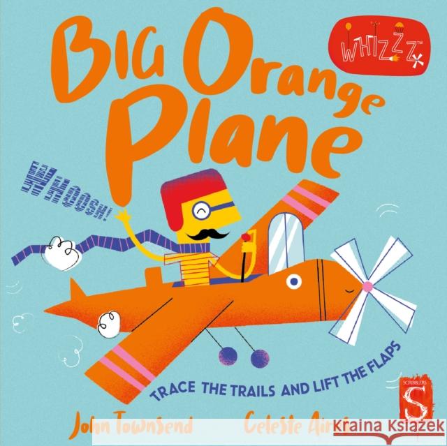Whizzz! Big Orange Plane! John Townsend 9781913337896 Salariya Book Company Ltd - książka