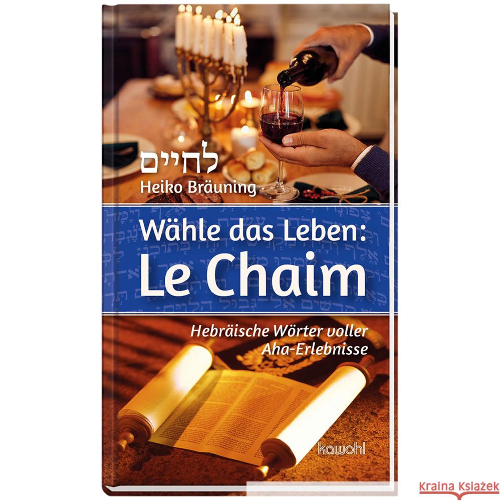 Wähle das Leben: Le Chaim Bräuning, Heiko 9783863380410 Kawohl - książka
