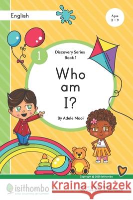 Who am I? Sunee Flockhart Shekinah Flockhart Adele Mooi 9780620842761 Inspired Publications - książka