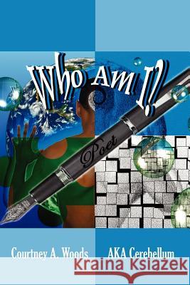 Who Am I? Courtney A. Woods 9781425920555 Authorhouse - książka