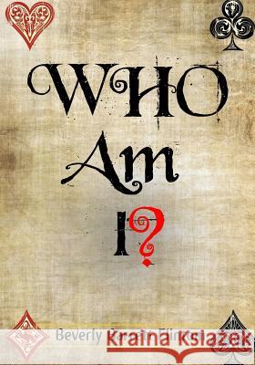 Who Am I? Beverly Barrett Flintom 9781542908726 Createspace Independent Publishing Platform - książka