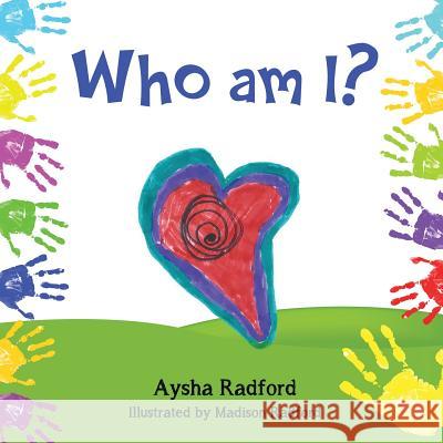 Who Am I? Aysha Radford, Madison Radford 9781625091376 Xulon Press - książka