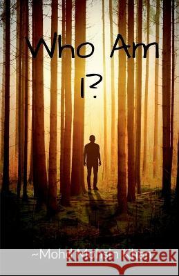 Who Am I? Mohd Mohsin   9781636333236 Notion Press - książka