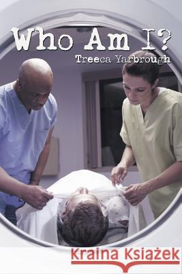 Who Am I? Treeca Yarbrough 9781973612018 WestBow Press - książka