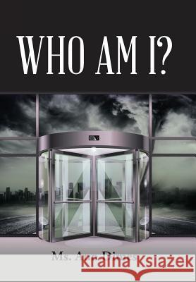 Who Am I? MS Ann Dimes   9781984562173 Xlibris Us - książka