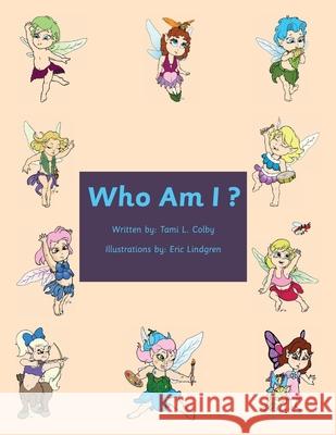 Who Am I ? Eric Lindgren Tami Lynn Colby 9781087175539 Independently Published - książka