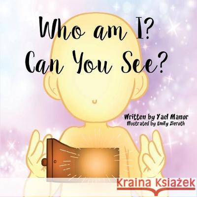 Who am I? Can You See? Yael Manor, Emily Zieroth 9781642046335 Yael Manor - książka