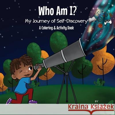 Who Am I? My Journey of Self-Discovery - A Coloring and Activity Book Caison Meeks 9781947928268 Vmh Publishing - książka